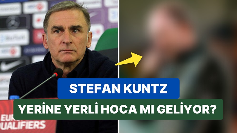 Eleştirilerin Hedefi Olan A Milli Takım Teknik Direktörü Stefan Kuntz'un Yerine Gelecek İsim Belli mi Oldu?