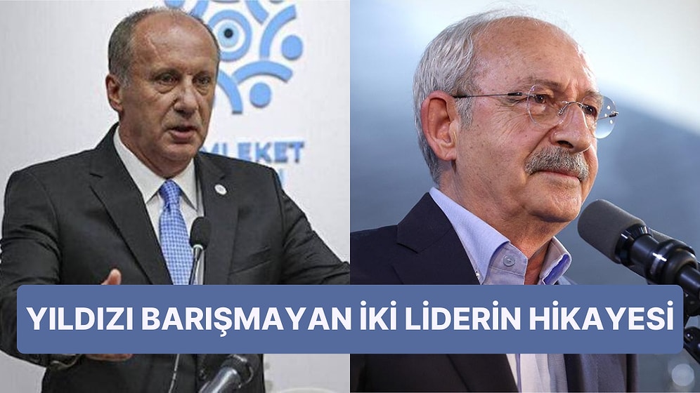 Yıldızları Barışmayan Kemal Kılıçdaroğlu ve Muharrem İnce'nin 20 Senelik Hikayesini Ne Kadar Biliyorsunuz?