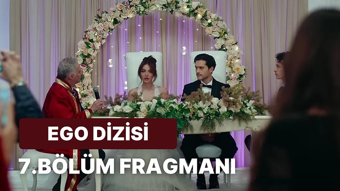 Ego Yeni Bölüm Fragmanı Yayınlandı: Ego 7.Bölüm Fragmanı ve Son Bölüm Özeti