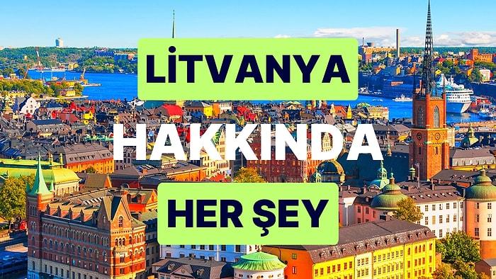 Litvanya Cumhuriyeti: Başkenti, Nüfusu ve Tüm Detaylarıyla Litvanya Rehberi