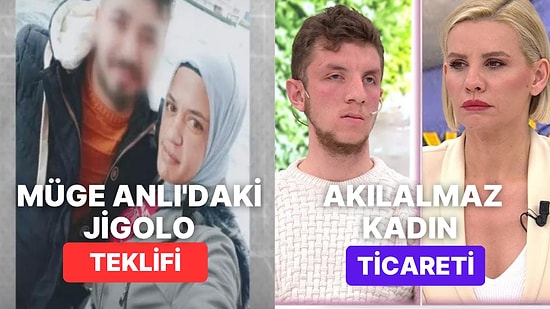 Şaşırtan Jigolo Teklifinden Havlayan Adama Müge Anlı ve Esra Erol'da Son Günlerde Yaşanan Olaylar