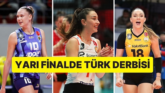 Üç Türk Takımın Yer Aldığı CEV Şampiyonlar Ligi'nde Yarı Final Maç Takvimi Belli Oldu