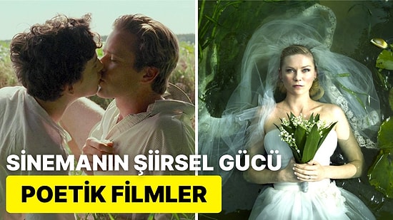 Sinemanın Şiirsel Gücü: Büyüleyici Dünyalarıyla İzleyenleri Etkisi Altına Alan Poetik Filmler