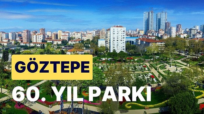 Göztepe 60. Yıl Parkı: 80 Bin Metrekareden Fazla Alanıyla Anadolu Yakasının Favorisi 60. Yıl Parkını Keşfedin