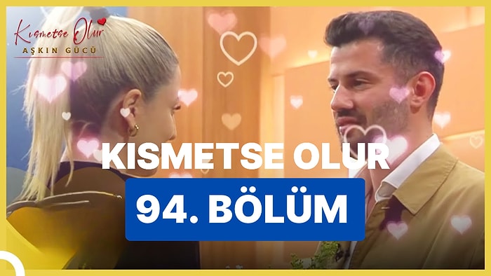 Kısmetse Olur Aşkın Gücü 30 Mart Perşembe İzle: Kısmetse Olur 94.Bölüm Full HD İzleme Ekranı