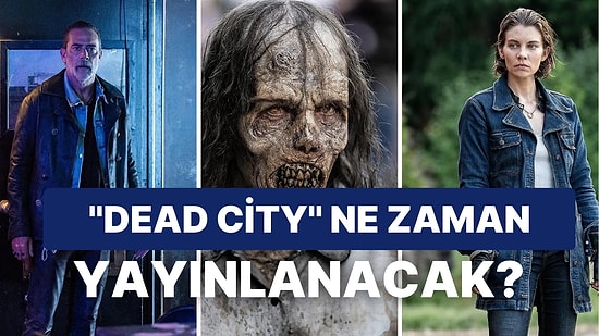 The Walking Dead Hayranlarına Müjde: Dead City'nin Yayın Tarihi Belli Oldu!