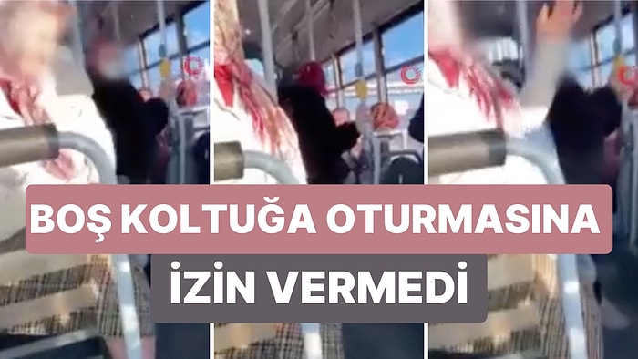 Otobüste Bir Kadın Hem Yanındaki Koltuğu Kimseye Vermedi Hem de Tepki Gösterenlere Hakaret Etti