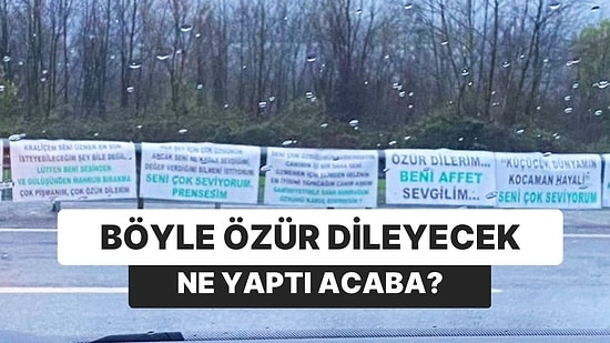 Özür Dilemek İçin Yolu Pankartlarla Kapattı