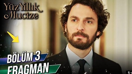 Yüz Yıllık Mucize Yeni Bölüm Fragmanı Yayınlandı: Yüz Yıllık Mucize 3.Bölüm Fragmanı ve Son Bölüm Özeti