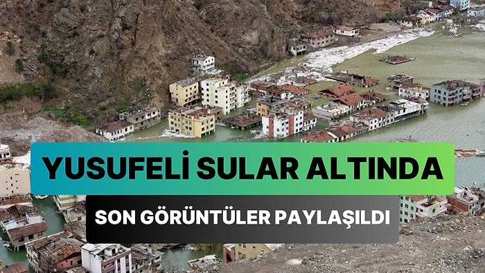 Baraj Suları Altında Kalan Artvin'in Yusufeli İlçesinin Son Görüntüleri Paylaşıldı