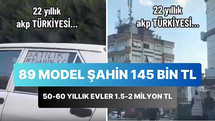 '22 Yıllık AKP Türkiye'si' Diyerek Paylaştı: '89 Model Şahin 145 Bin TL, 50-60 Yıllık Evler 1.5-2 Milyon TL'