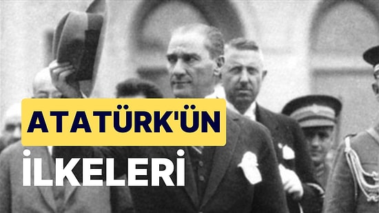 Atatürk'ün İlkeleri: Türkiye'nin Milli İdeolojisini Temsil Eden Siyasi Devrimler