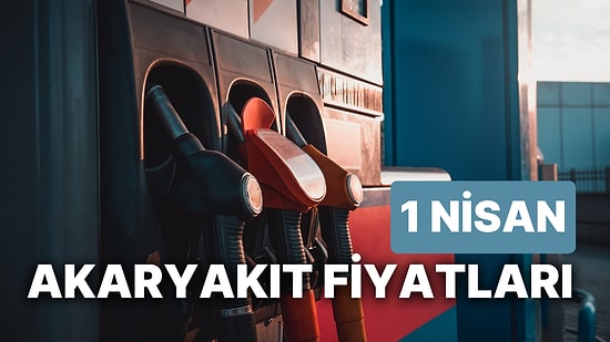 1 Nisan Cumartesi Güncel Akaryakıt Fiyatları: Brent Petrol, LPG, Motorin, Benzin Fiyatı Ne Kadar Oldu?