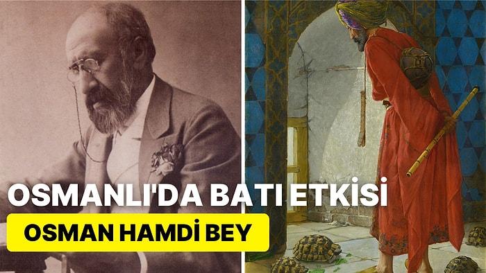 Osmanlı İmparatorluğu Sanatında Bir Dönüm Noktası: Osman Hamdi Bey