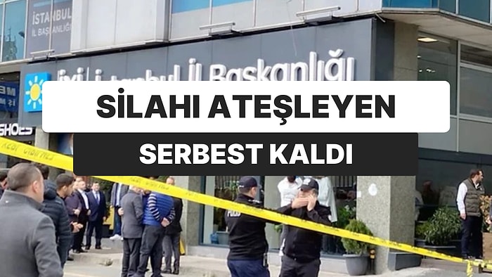 İYİ Parti Binasına Saldırı: İnşaat Bekçisi Serbest Bırakıldı