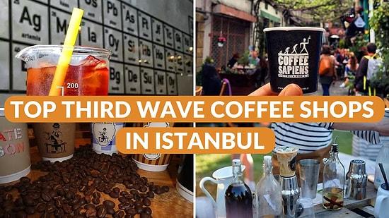 A Caffeine Lover's Guide to Istanbul's Top 10 Third Wave Coffee Shops