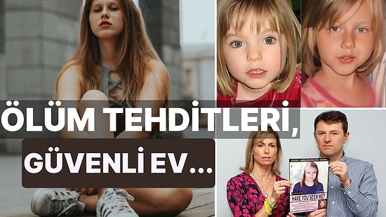 Davada Sular Durulmuyor: Kayıp Madeleine McCann Olduğunu İddia Eden Kadının Başına Gelmeyen Kalmadı