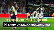 Derbilerin Derbisi! Fenerbahçe ile Beşiktaş'ın Karşılaşacağı Dev Maça Dair Tüm Detaylar