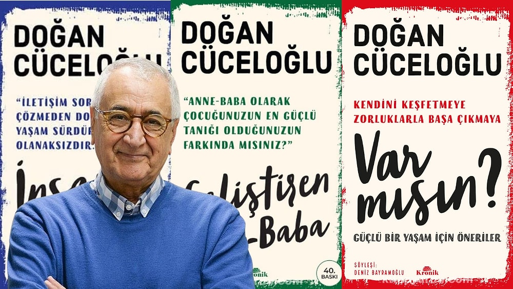 Ünlü Psikolog ve Akademisyen Prof. Dr. Doğan Cüceloğlu'nun En Sevilen Kitapları