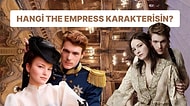 Hangi The Empress Dizisi Karakterisin?