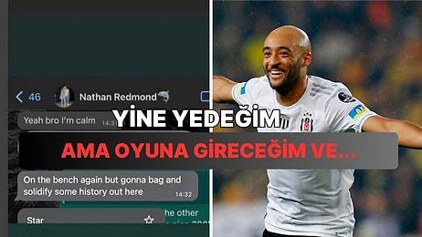 Fenerbahçe - Beşiktaş Derbisine Damga Vuran Nathan Redmond'ın Maç Öncesi Arkadaşına Attığı Mesaj Ortaya Çıktı
