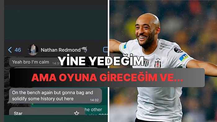 Fenerbahçe - Beşiktaş Derbisine Damga Vuran Nathan Redmond'ın Maç Öncesi Arkadaşına Attığı Mesaj Ortaya Çıktı