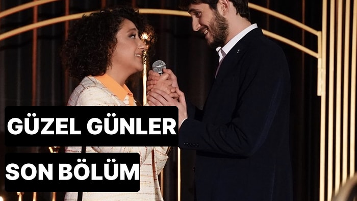 Güzel Günler 18. Bölüm Tek Parça İzleme Ekranı: Güzel Günler Son Bölüm Tek Parça Full İzle