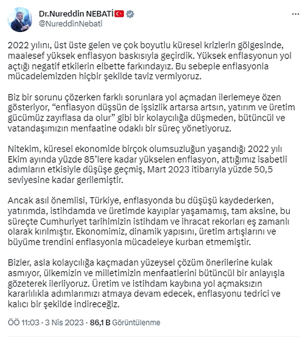 Nebati, değerlendirmesinde, "2022 yılını, üst üste gelen ve çok boyutlu küresel krizlerin gölgesinde, maalesef yüksek enflasyon baskısıyla geçirdik. Yüksek enflasyonun yol açtığı negatif etkilerin elbette farkındayız. Bu sebeple enflasyonla mücadelemizden hiçbir şekilde taviz vermiyoruz" dedi.