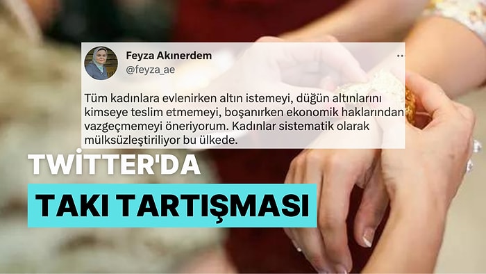 Kadınların Evlenirken Düğün Altınlarını İstemelerini Savunan Paylaşım Twitter'ı İkiye Böldü