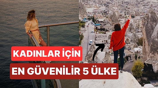 Yeni Rotanız Burası Olabilir: Yalnız Seyahat Eden Kadınlar İçin Dünyanın En Güvenilir 5 Ülkesi Açıklandı!