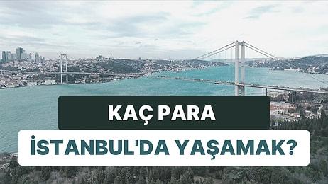 Taşı Toprağı Altın Olunca Tüm Maaşlar Altında Kaldı: İstanbul’da Yaşamanın Maliyeti Ne Kadar?