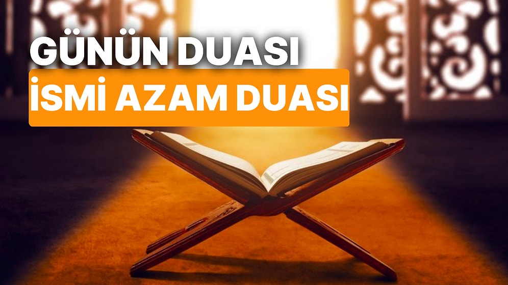 Bugün Ramazanın Kaçıncı Günü? Günün Duası: Ramazan'da İmanı Artırmak ve Sevaba Kavuşmak İçin İsmi Azam Duası