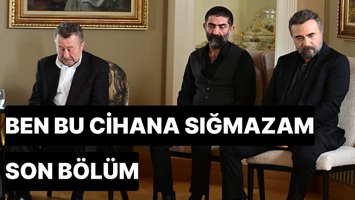 Ben Bu Cihana Sığmazam 25. Bölüm İzle: Ben Bu Cihana Sığmazam Son Bölüm Tek Parça Full İzle