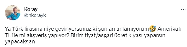 Gelelim yorumlara; ancak ilk yorumda daha yukarı yaptığımız hesabı tekrar mı edelim dedik: Türkiye'de asgari ücretle 29 kez, ABD'de asgari ücretle 120 kez aynı alışveriş yapılabiliyor. Alım gücü neydi? Emekti!