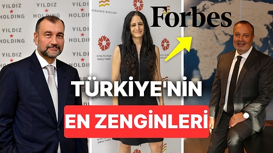 2023 Türkiye'nin En Zengin İsimleri Kimler? Türkiye'nin En Zenginleri ve Servetleri