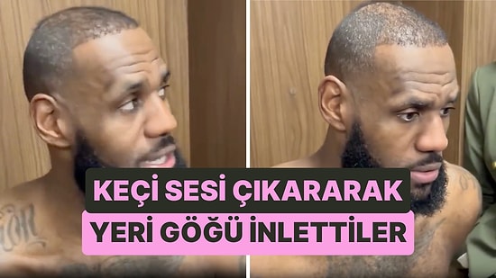 "GOAT" LeBron James Soyunma Odasında Röportaj Verirken Keçi Gibi Meleyen Takım Arkadaşları Viral Oldu