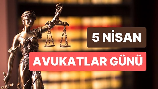 Dünya Avukatlar Günü Kutlama Mesajları: Dünya Avukatlar Günü Nasıl Ortaya Çıktı?