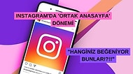 Instagram'a 'Ortak Ana Sayfa' Geliyor: "Kim Beğendi Bunları" Kavgaları Başlasın!