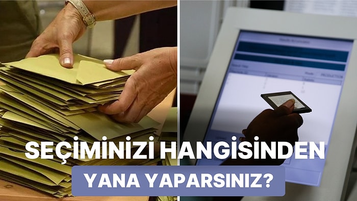 Hangisi Daha Güvenilir? Sandık ve Elektronik Oy Sayımını Tüm Detaylarıyla Anlatıyoruz