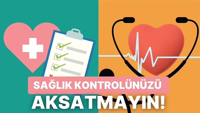 Sağlığınızı Kontrol Altında Tutmak İçin Belirli Periyotlarla Yaptırabileceğiniz 10 Sağlık Kontrolü