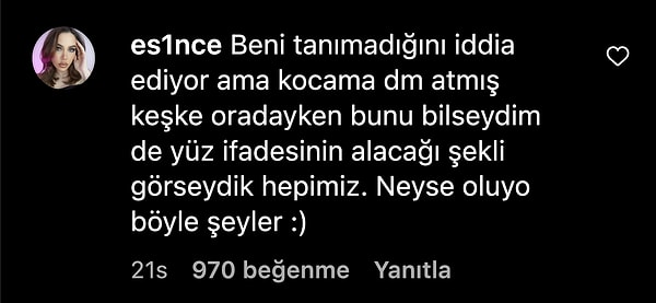 Bu tartışma programın resmi Instagram hesabında paylaşılınca Esin Çepni "Beni tanımadığını iddia ediyor ama kocama DM atmış. Keşke oradayken bunu bilseydim de yüz ifadesinin alacağı şekli görseydik hepimiz" yorumunda bulundu.