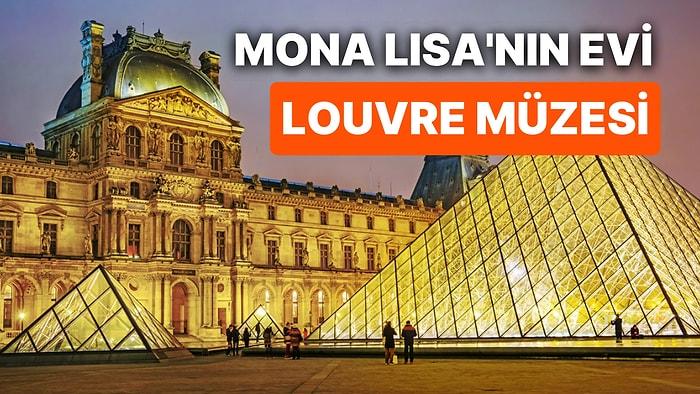 Fransa'nın Kalbinde Yer Alan ve Mona Lisa'ya Ev Sahipliği Yapan Dünyaca Ünlü Müze: Louvre Müzesi