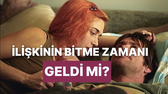 İlişkinin Bitme Zamanı Geldi mi?