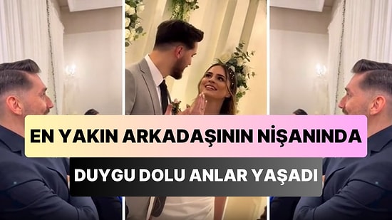 En Yakın Arkadaşının Nişanında Duygu Dolu Anlar Yaşayıp İç Çeken Adamın Viral Olan Anları