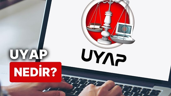 UYAP Nedir ve Ne İşe Yarar? Ulusal Yargı Ağı Projesi Nasıl Kullanılır?