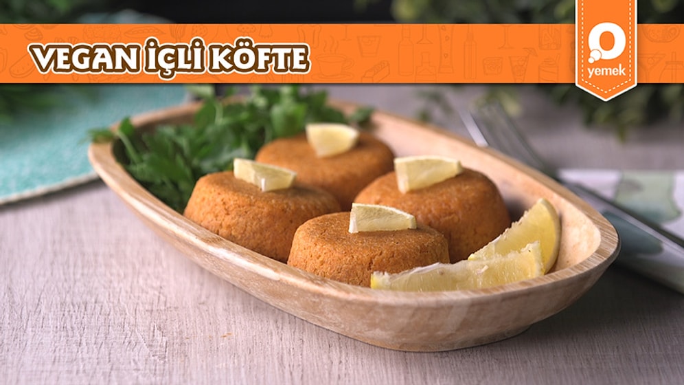 En Pratik İçli Köfte Tarifimiz İle Karşınızdayız! Vegan İçli Köfte Nasıl Yapılır?