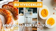 Dikkat Bu Yiyecekler Patlayabilir! Mikrodalga Fırına Asla Konulmaması Gereken Yiyecekler Nelerdir?