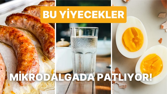 Dikkat Bu Yiyecekler Patlayabilir! Mikrodalga Fırına Asla Konulmaması Gereken Yiyecekler Nelerdir?