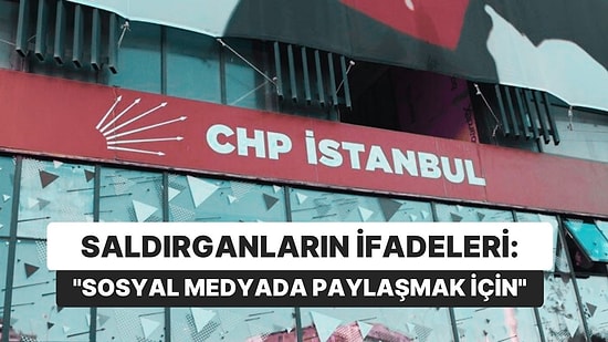 CHP Binası Yakınında Silahla Ateş Eden Zanlılar: "Sosyal Medyada Paylaşmak İçin"