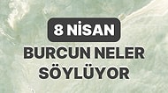 Günlük Burç Yorumuna Göre 8 Nisan Cumartesi Günün Nasıl Geçecek?